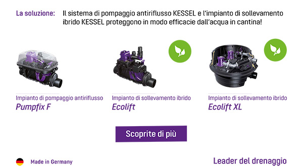 Sistemi di pompaggio antiriflusso e di sollevamento ibrido KESSEL. Scoprite di più