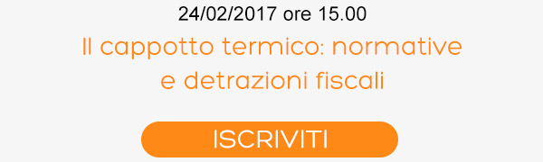 24/02/2017 Il cappotto termico: normative e detrazioni fiscali - ISCRIVITI