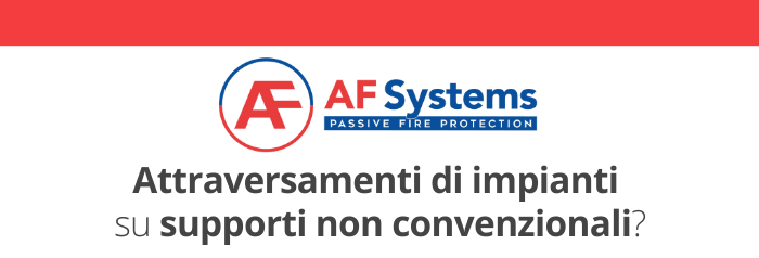 AF Systems: Attraversamenti di impianti su supporti non convenzionali?