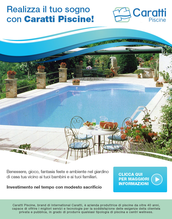 Realizza il tuo sogno con Caratti Piscine!