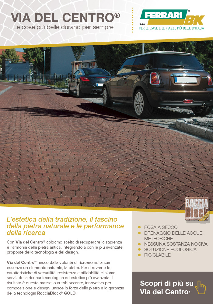 VIA DEL CENTRO: PAVIMENTAZIONI AD AUTOBLOCCANZA MIGLIORATA
