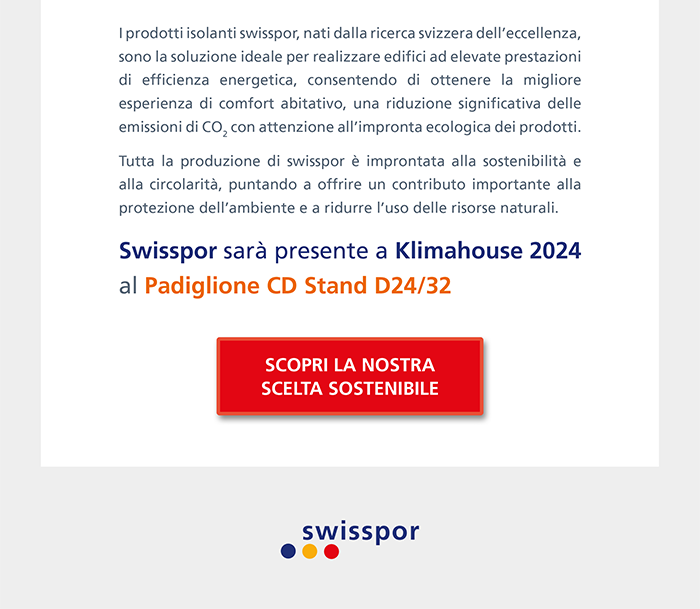 Swisspor sarà presente a Klimahouse 2024 al Padiglione CD Stand D24/32. Scopri la nostra scelta sostenibile