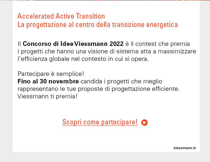 Concorso di Idee Viessmann 2022, il contest della progettazione efficiente! Scopri come partecipare