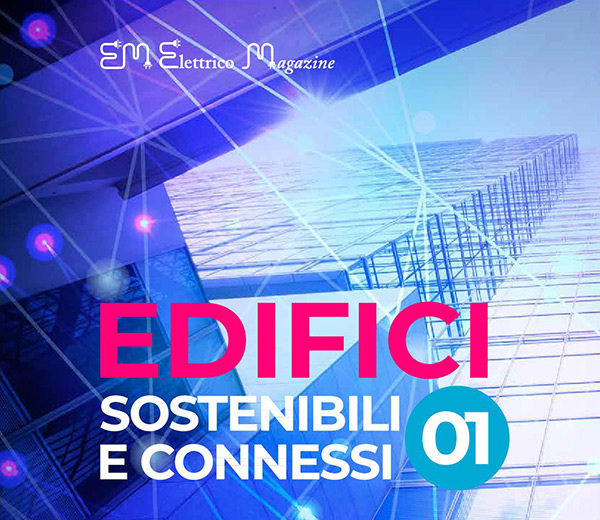 Elettrico Magazine - Edifici sostenibili e connessi