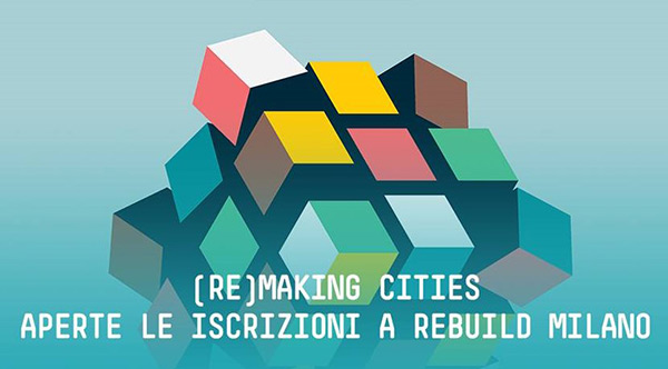 Aperte le iscrizioni a Rebuild Milano