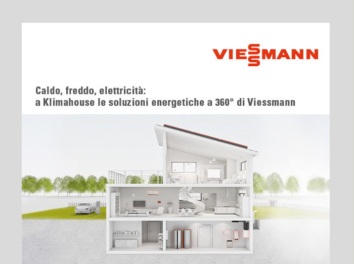 Caldo, freddo, elettricità: a Klimahouse le soluzioni energetiche a 360° di Viessmann