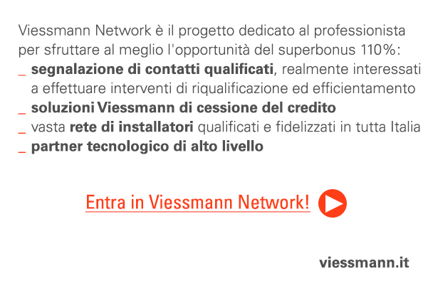 Viessmann Network è il progetto dedicato al professionista per sfruttare al meglio l'opportunità del superbonus 110%