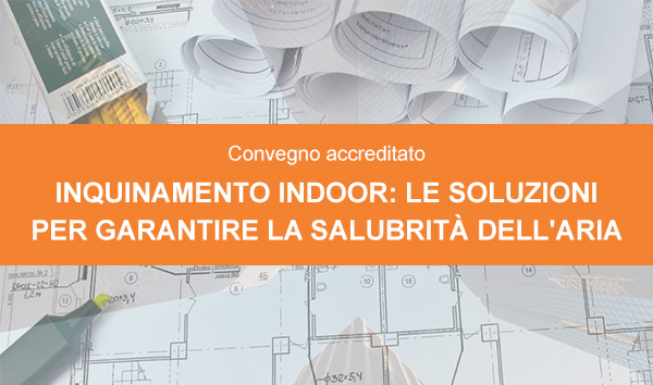 Inquinamento indoor: le soluzioni per garantire la salubrità dell'aria